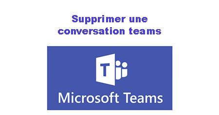 Teams supprimer conversation