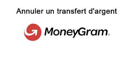 MoneyGram annulation du transfert